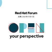 Red Hat Forum 2021 亞太盛會開拓嶄新視野 開源加速混合環境創新無限